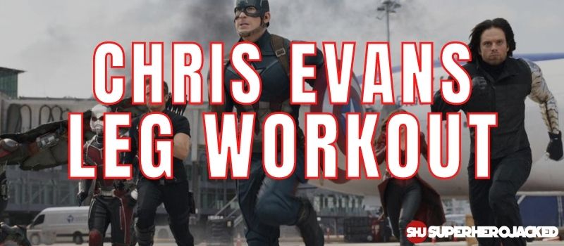 Chris Evans Leg Workout
