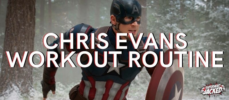 Chris Evans Workout Routine