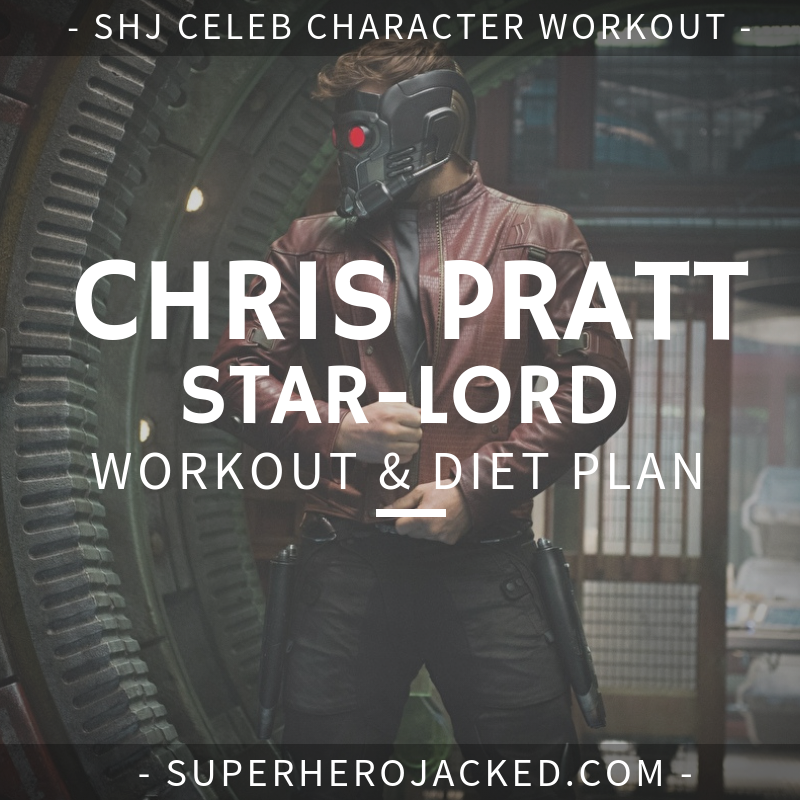 Chris Pratt Star Lord Workout