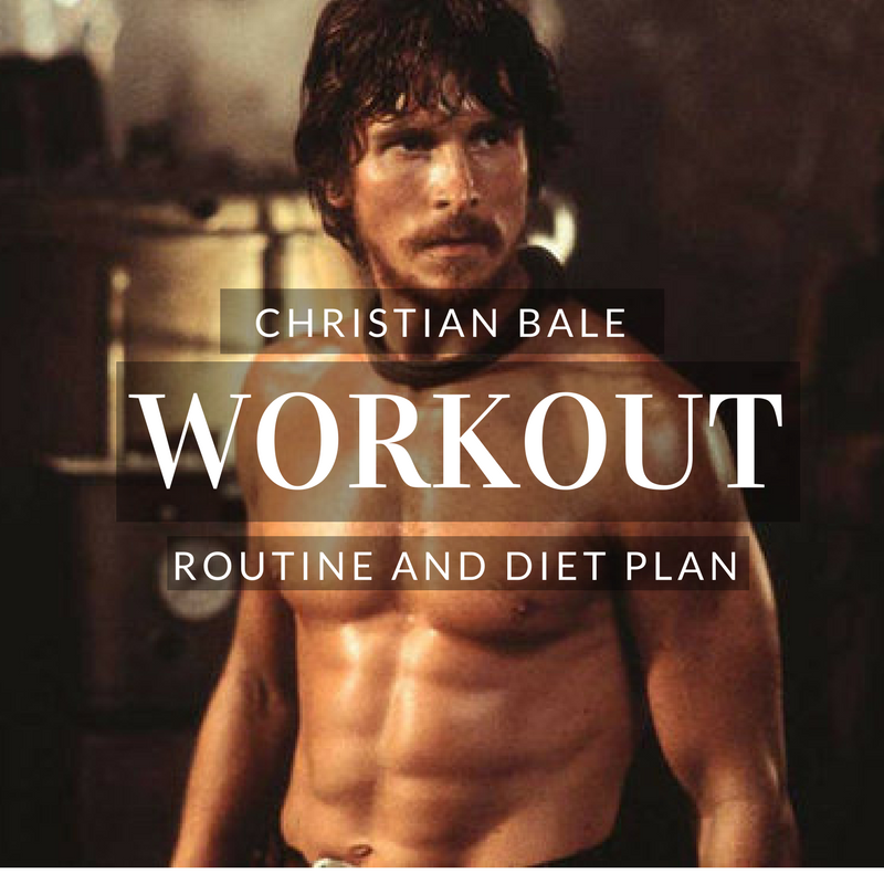 Christian Bale Workout Routine