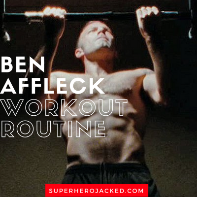 Ben Affleck Workout Routine