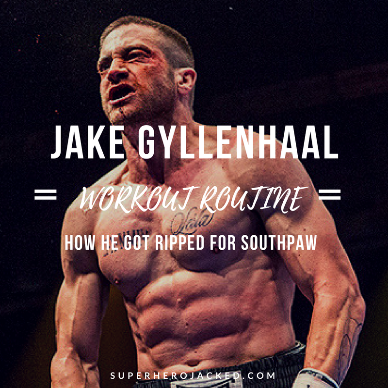 Jake Gyllenhaal Workout