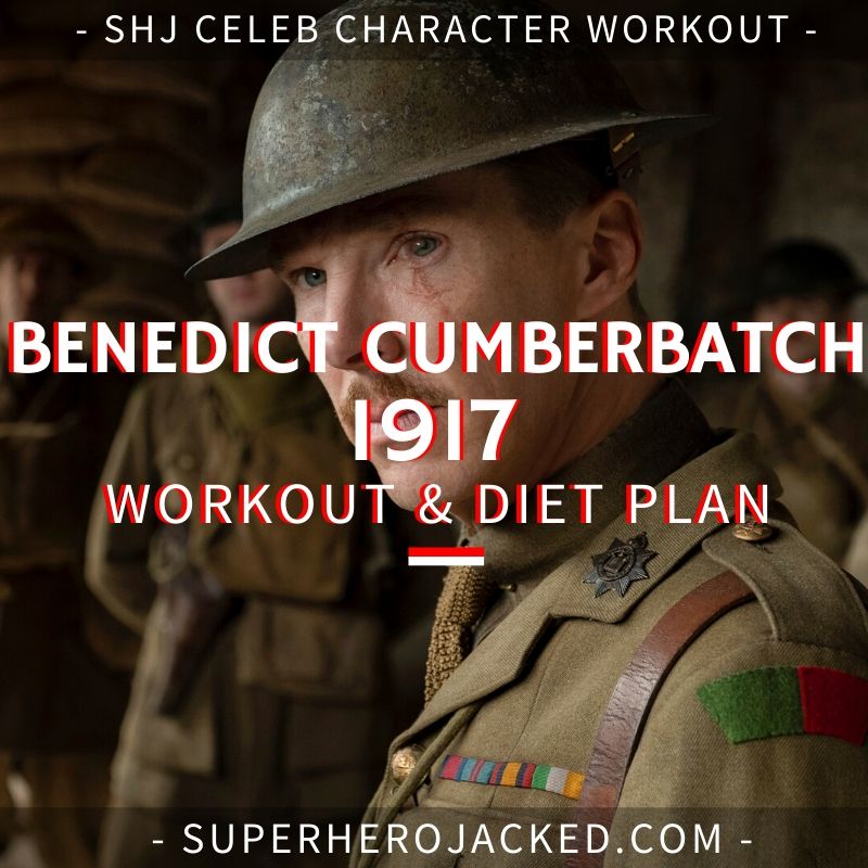 Benedict Cumberbatch 1917 Workout and Diet