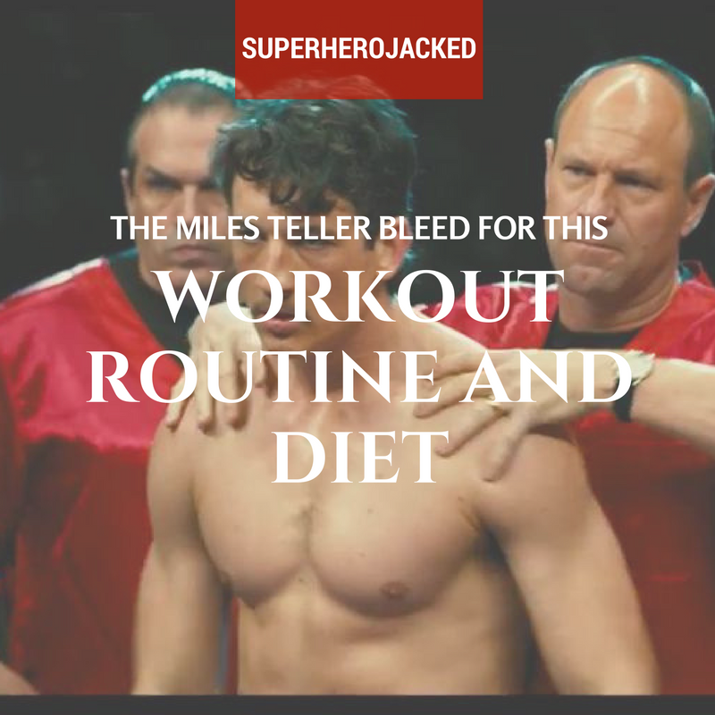 Miles Teller Workout Routine and Diet Plan [Updated]: Train like a Boxer