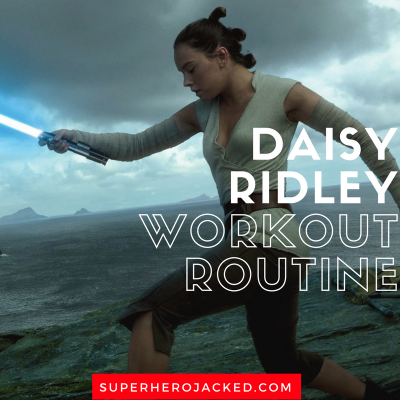 Daisy Ridley Workout Routine
