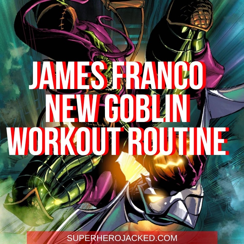 James Franco New Goblin Workout Routine