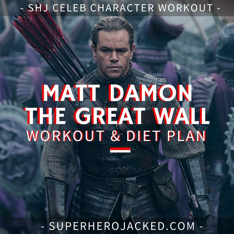 Matt Damon The Great Wall Workout and Diet