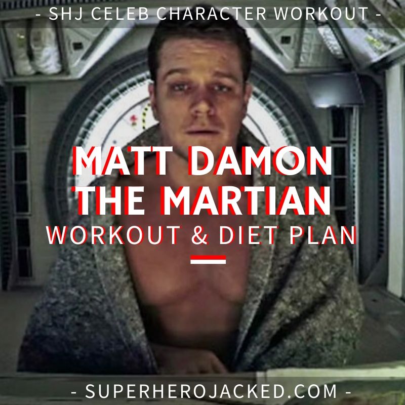 Matt Damon The Martian Workout and Diet
