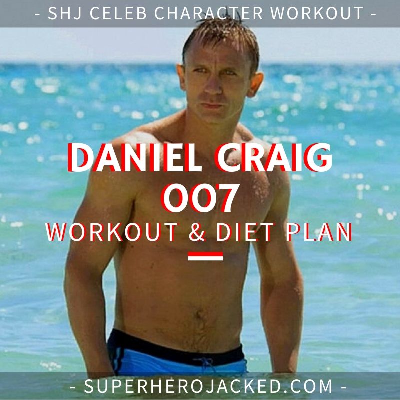 Daniel Craig 007 Workout and Diet