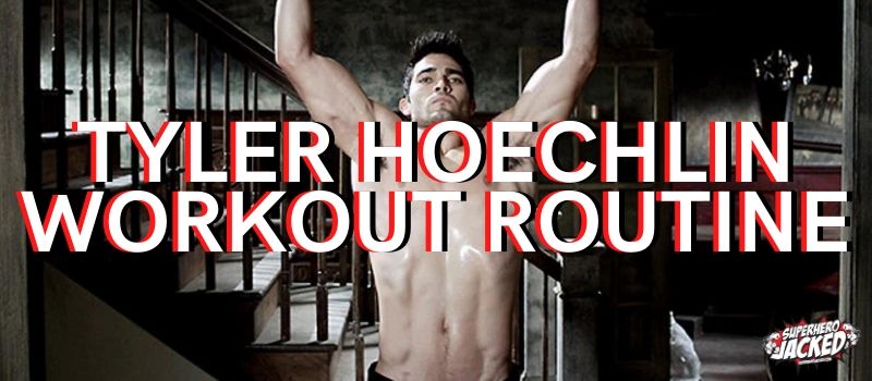 Tyler Hoechlin Workout