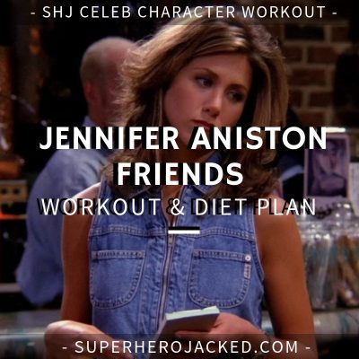 Jennifer Aniston Friends Workout and Diet