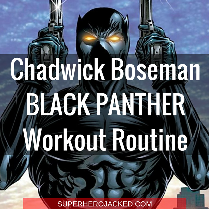 Chadwick Boseman Black Panther Workout