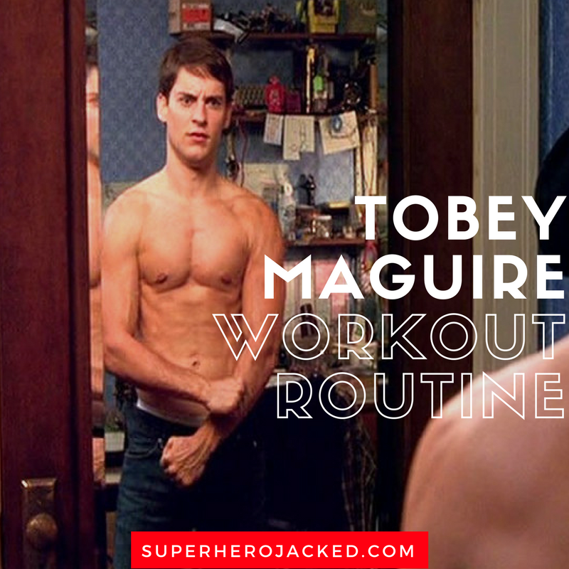 tobey maguire workout routine