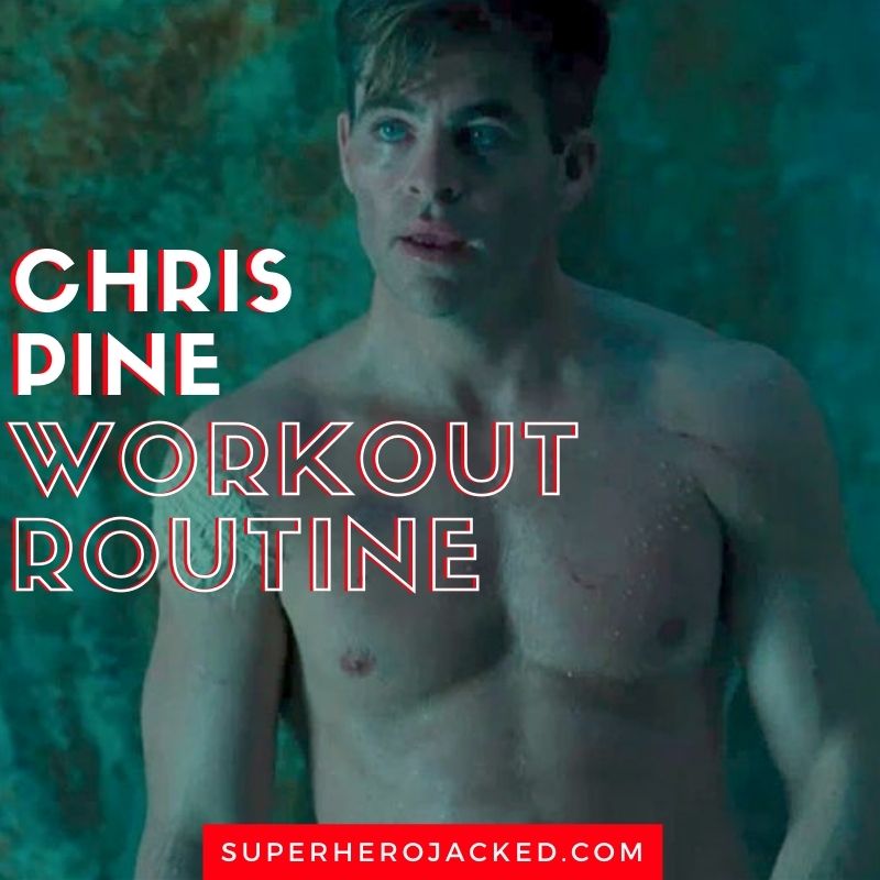 Chris Pine Workout Routine