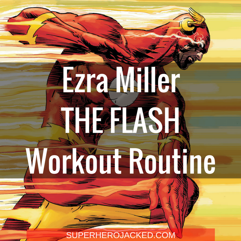Ezra Miller The Flash Workout Routine