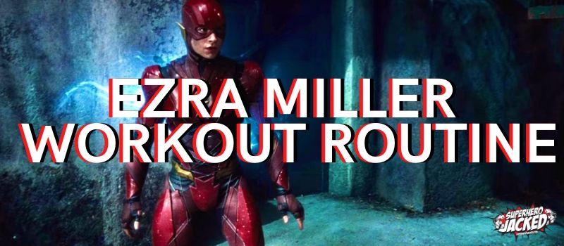 Ezra Miller Workout