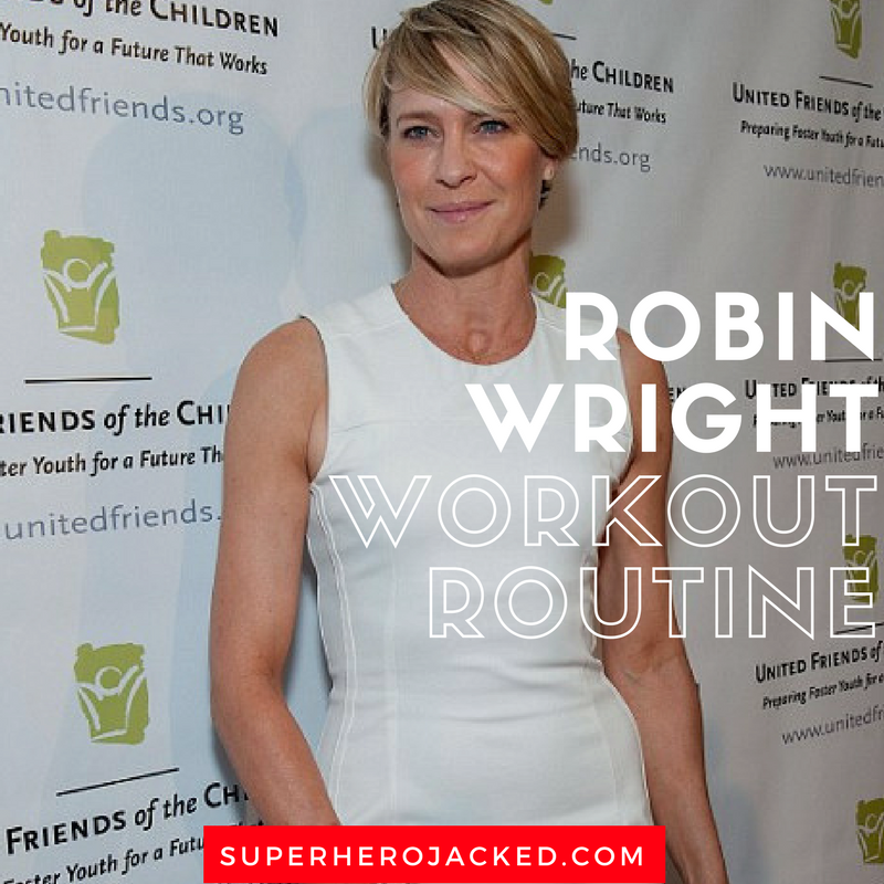Robin Wright Workout Routine