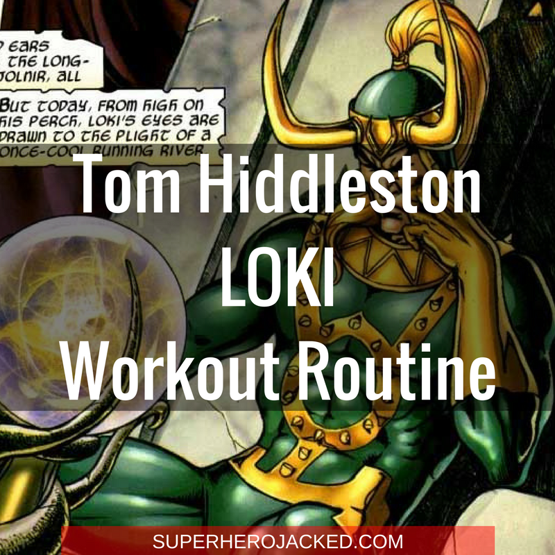 Tom Hiddleston Loki Workout Routine