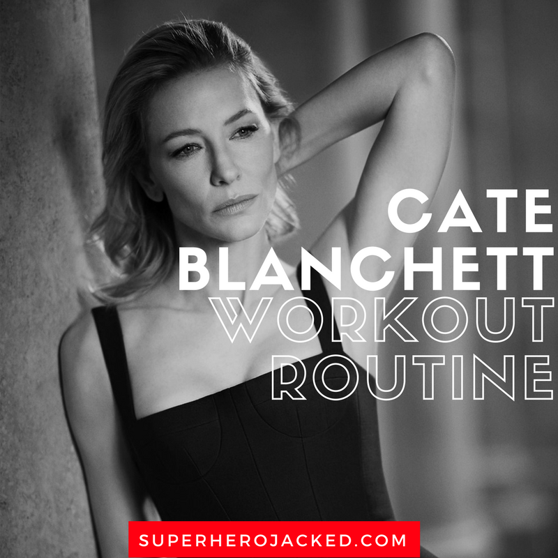 Cate Blanchett Workout Routine