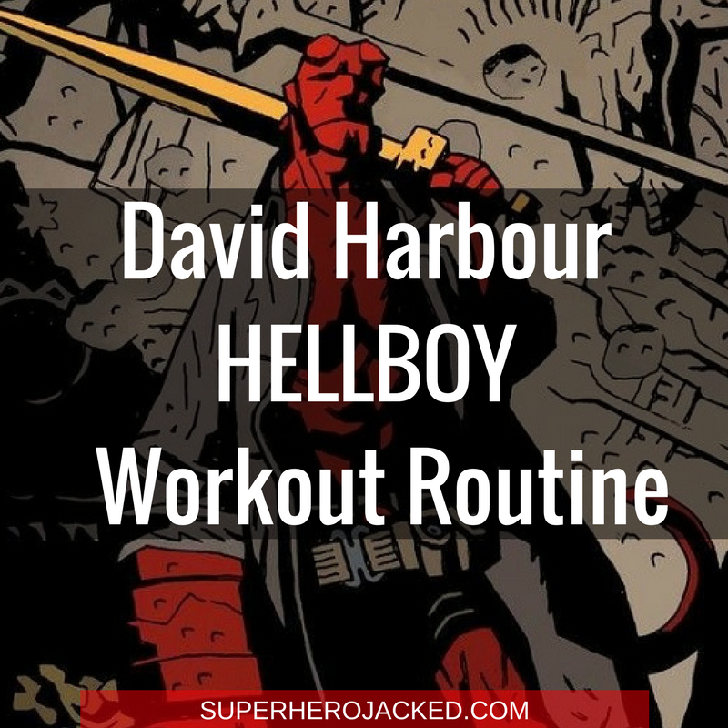 David Harbour Hellboy Workout Routine