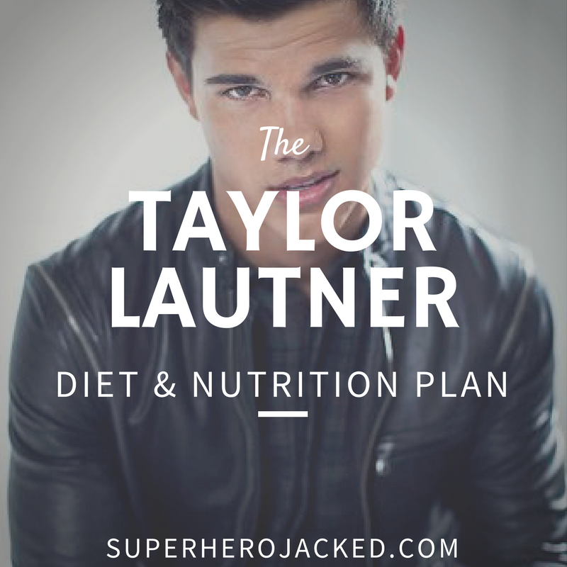 Taylor Lautner Diet and Nutrition
