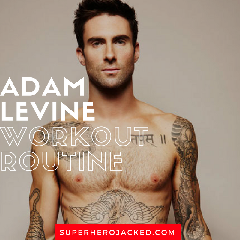 Adam Levine Workout Routine