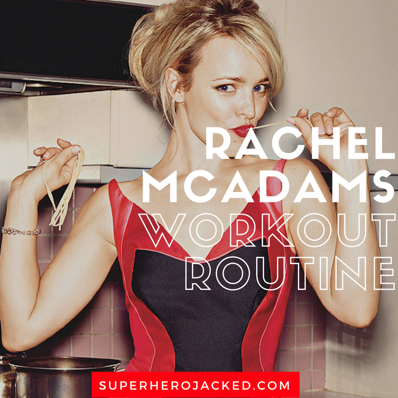 Rachel McAdams Workout Routine