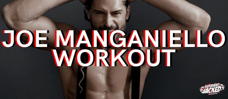 Joe Manganiello Workout Routine