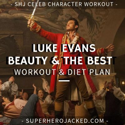 Luke Evans Beauty and The Beast Workout and Diet