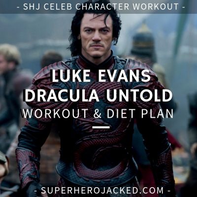 Luke Evans Dracula Untold Workout and Diet