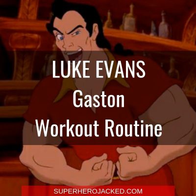 Luke Evans Gaston Workout