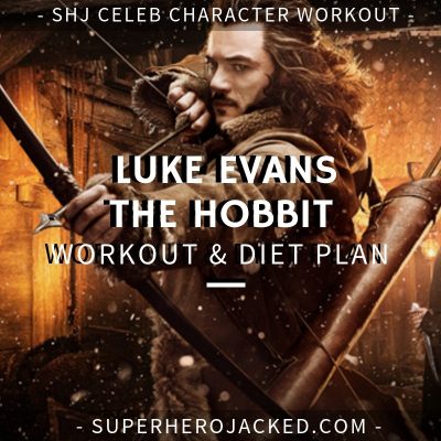 Luke Evans The Hobbit Workout and Diet
