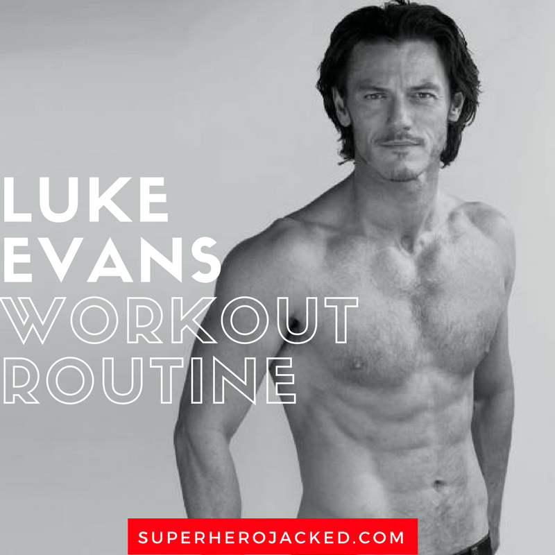Luke Evans Workout Routine