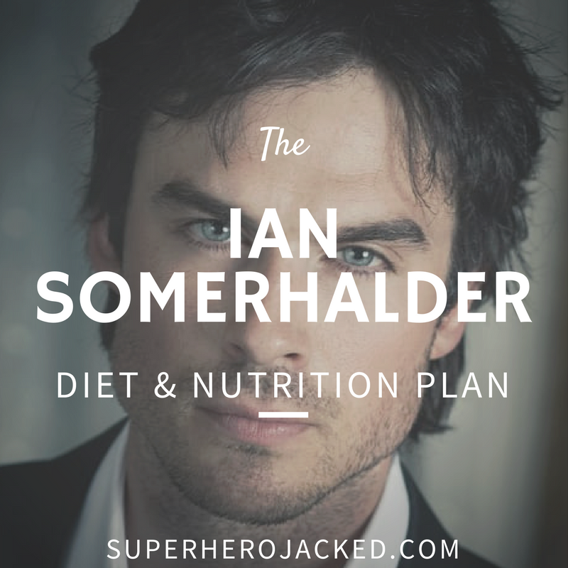 Ian Somerhalder Diet and Nutrition