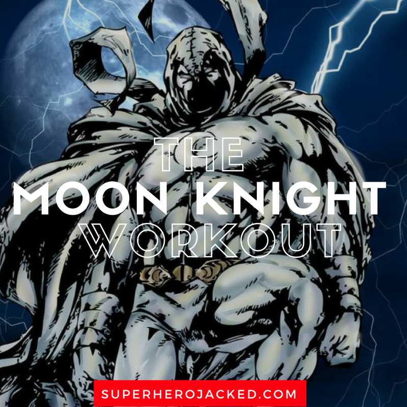 The Moon Knight Workout