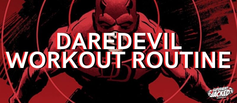 Daredevil Workout Routine