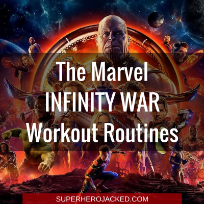 The Marvel Infinity War Workout Routines