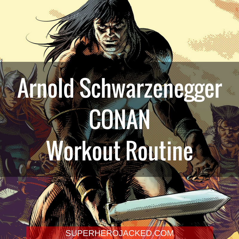 Arnold Schwarzenegger Conan Workout
