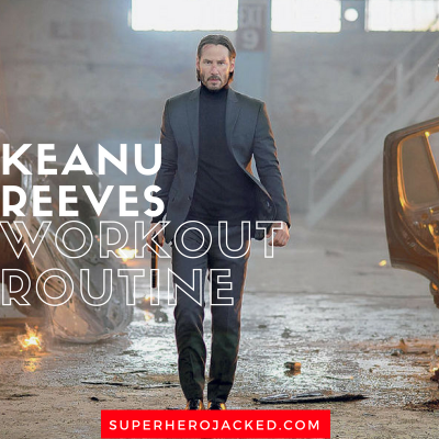 Keanu Reeves Workout Routine
