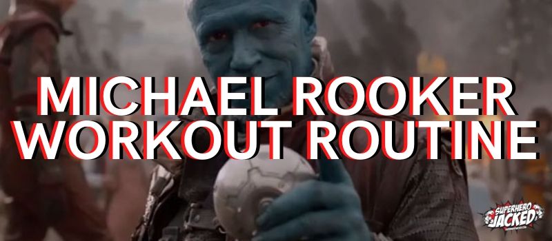 Michael Rooker Workout Routine