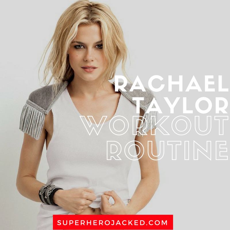 Rachael Taylor Workout Routine