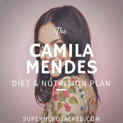 Camila Mendes Diet and Nutrition