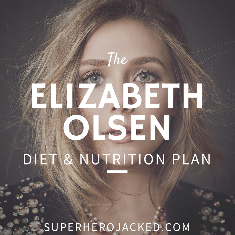 Elizabeth Olsen Diet and Nutrition