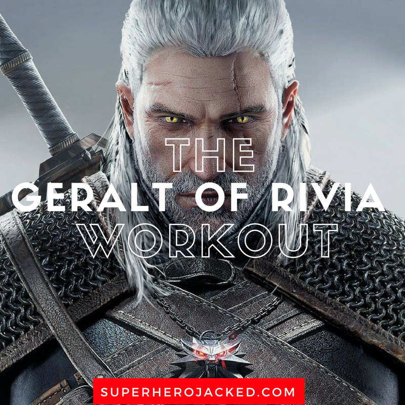 The Geralt of Rivia Workout