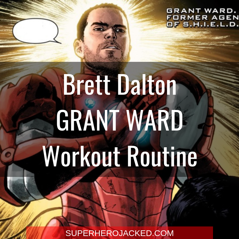 Brett Dalton Grant Ward Workout Routine