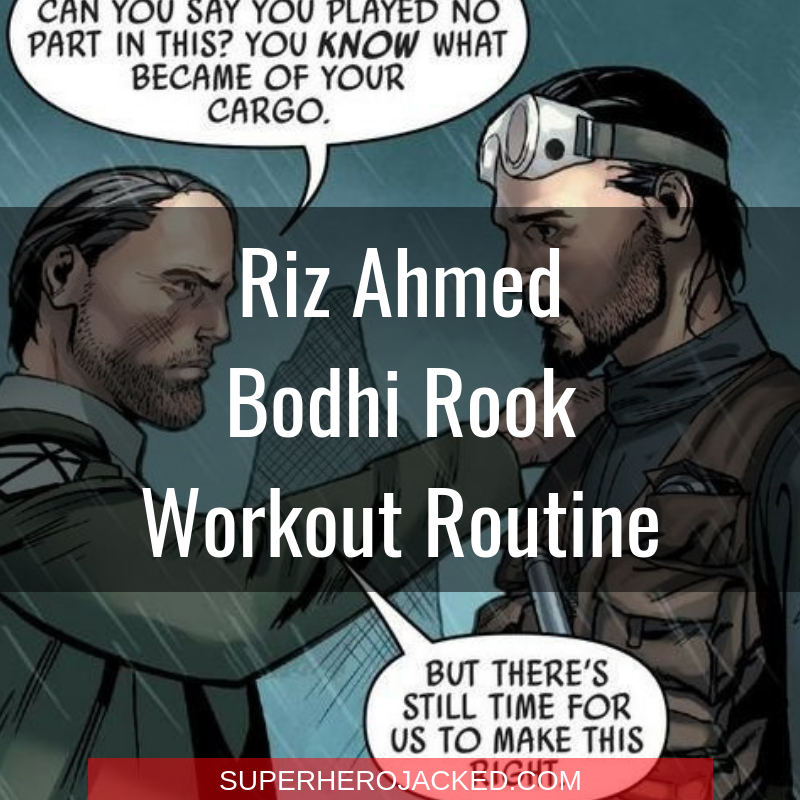 Riz Ahmed Bodhi Rook Workout Routine