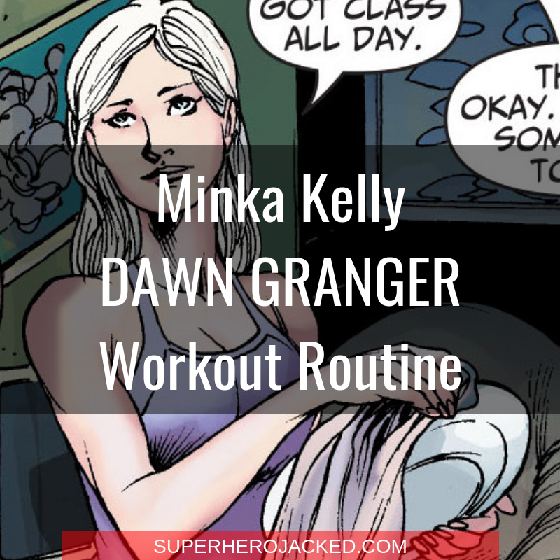 Minka Kelly Dawn Granger Workout