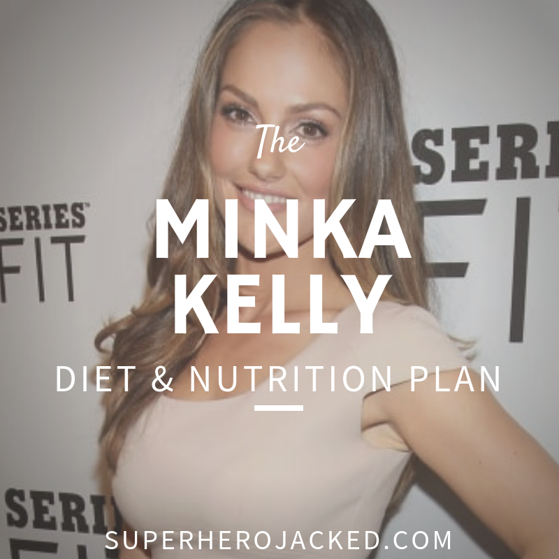 Minka Kelly Diet and Nutrition Plan
