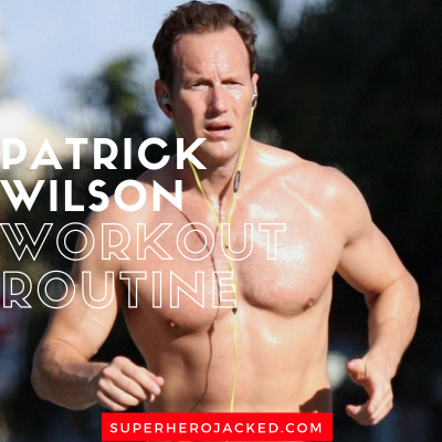 Patrick Wilson Workout Routine