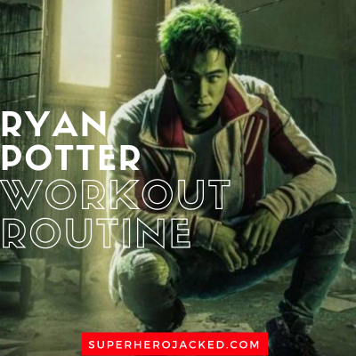 Ryan Potter Workout Routine